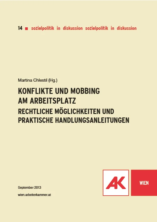 Konflikte und Mobbing am Arbeitsplatz - Rechtliche Möglichkeiten und praktische Handlungsanleitungen