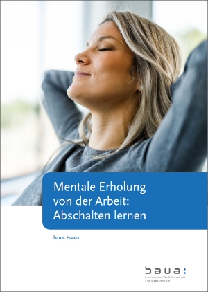 Cover der BAuA-Broschüre „Mentale Erholung von der Arbeit: Abschalten lernen“