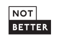 Logo der Kampagne Not better