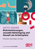 Broschüre „Aktiv gegen Diskriminierungen, sexuelle Belästigung und Gewalt am Arbeitsplatz“